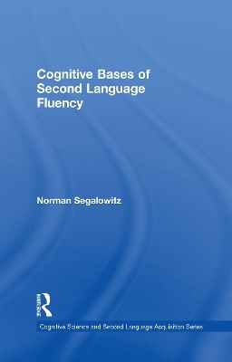Cognitive Bases of Second Language Fluency - Norman Segalowitz