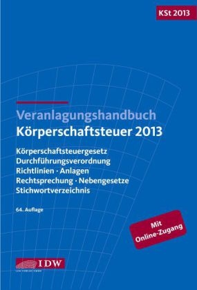 Veranlagungshandbuch Körperschaftsteuer 2013: KSt 2013
