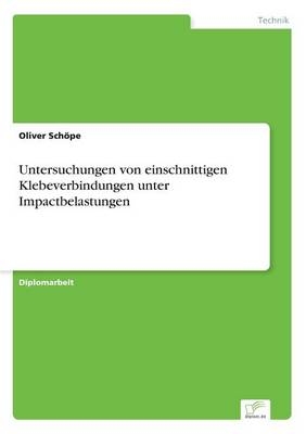Untersuchungen von einschnittigen Klebeverbindungen unter Impactbelastungen