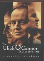 The Ulick O'Connor Diaries, 1970-1981