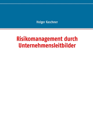 Risikomanagement durch Unternehmensleitbilder