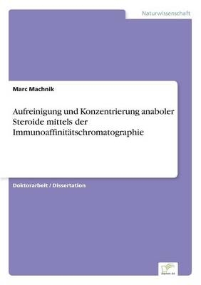 Aufreinigung und Konzentrierung anaboler Steroide mittels der ImmunoaffinitÃ¤tschromatographie