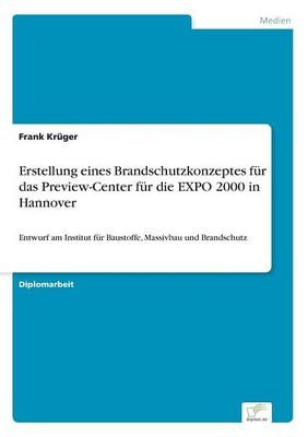 Erstellung eines Brandschutzkonzeptes fÃ¼r das Preview-Center fÃ¼r die EXPO 2000 in Hannover