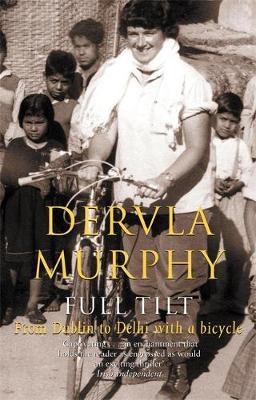 Full Tilt - Dervla Murphy