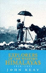 Explorers of the Western Himalayas, 1820-95 - John Keay