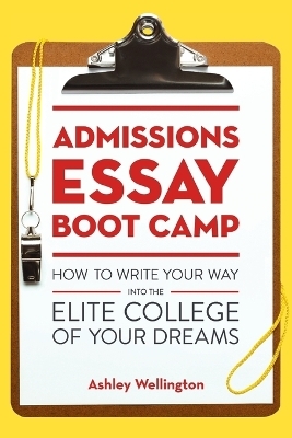 Admissions Essay Boot Camp - Ashley Wellington