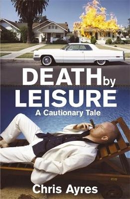 Death by Leisure