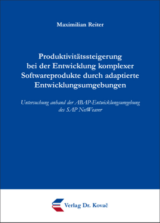 Produktivitätssteigerung bei der Entwicklung komplexer Softwareprodukte durch adaptierte Entwicklungsumgebungen