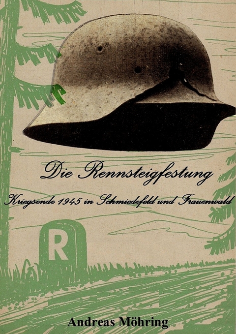 Die Rennsteigfestung - Andreas M&ouml;hring