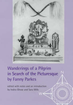 Wanderings of a Pilgrim in Search of the Picturesque by Fanny Parkes