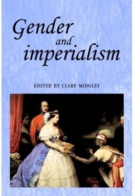 Gender and Imperialism - Clare Midgley