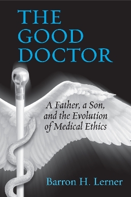 The Good Doctor - Barron H. Lerner