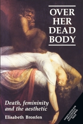 Over Her Dead Body - Elisabeth Bronfen