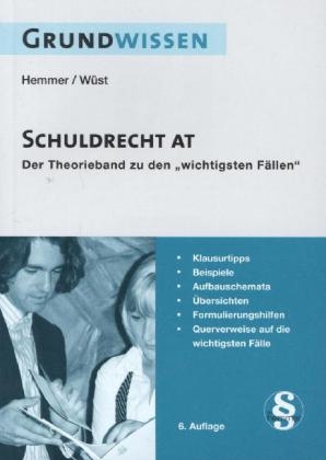 Grundwissen SchuldR AT - Karl-Edmund Hemmer, Achim W&uuml;st, Clemens D' Alquen