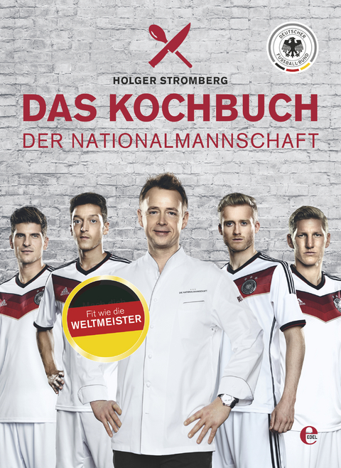 Das Kochbuch der Nationalmannschaft - Holger Stromberg