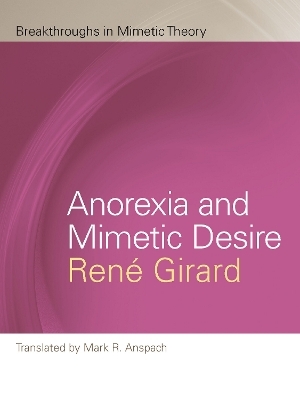 Anorexia and Mimetic Desire - Ren&eacute; Girard