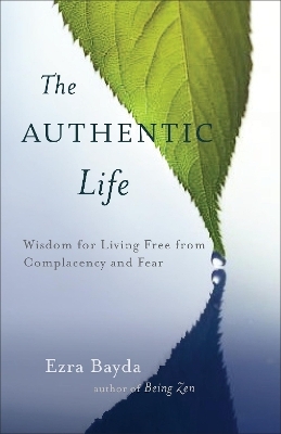 The Authentic Life - Ezra Bayda