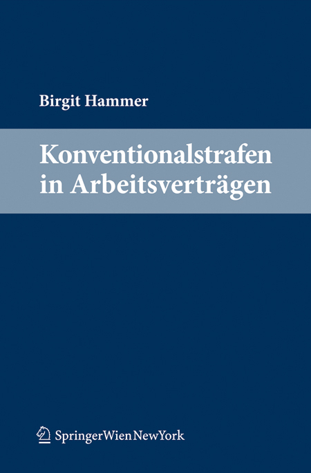 Konventionalstrafen in Arbeitsvertr&auml;gen - Birgit Hammer