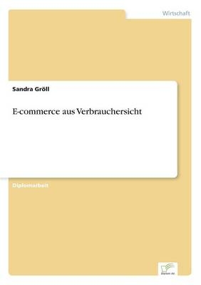 E-commerce aus Verbrauchersicht - Sandra Gr&Atilde;&para;ll