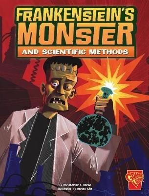 Frankenstein's Monster and Scientific Methods - Christopher L. Harbo