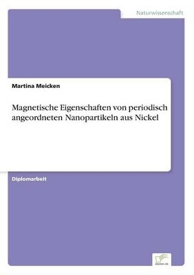 Magnetische Eigenschaften von periodisch angeordneten Nanopartikeln aus Nickel