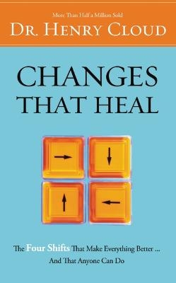 Changes That Heal - Henry Cloud