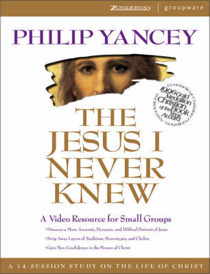 Jesus I Never Knew - Philip Yancey