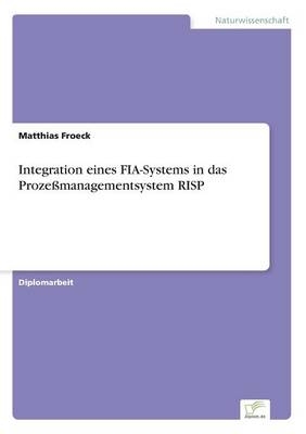Integration eines FIA-Systems in das ProzeÃmanagementsystem RISP