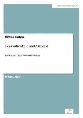 Pers&Atilde;&para;nlichkeit und Alkohol - Bettina Bastian