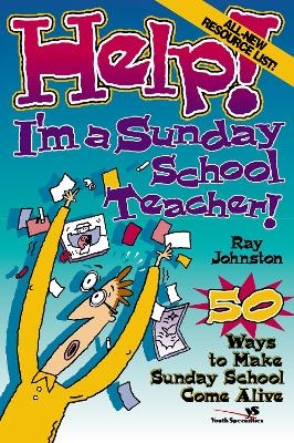 Help! I'm a Sunday School Teacher - Ray Johnston