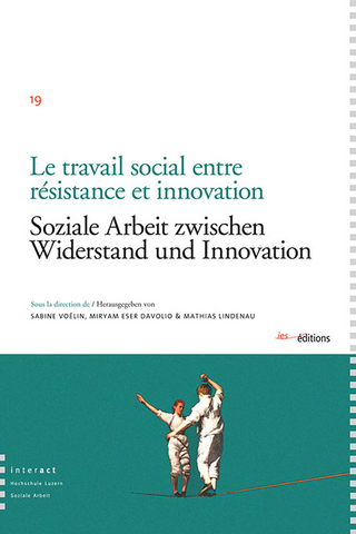 Soziale Arbeit zwischen Widerstand und Innovation