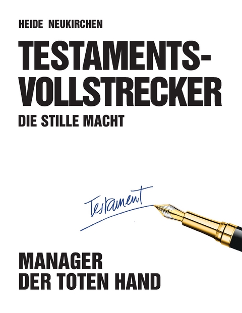 Testamentsvollstrecker - Heide Neukirchen