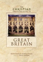 The Christian Travelers Guide to Great Britain - 