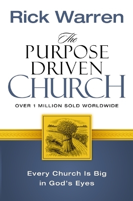 The Purpose Driven Church - Rick Warren