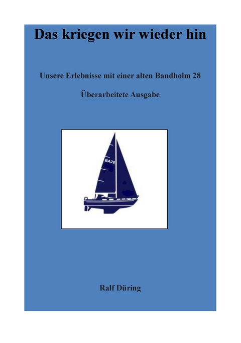 Das kriegen wir wieder hin - Ralf D&uuml;ring