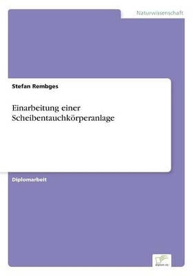 Einarbeitung einer Scheibentauchk&Atilde;&para;rperanlage - Stefan Rembges