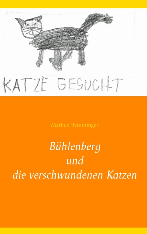 B&uuml;hlenberg und die verschwundenen Katzen - Markus Hemminger