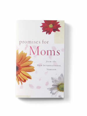 Promises for Moms from the New International Version -  Zondervan Publishing