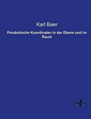 Parabolische Koordinaten in der Ebene und im Raum