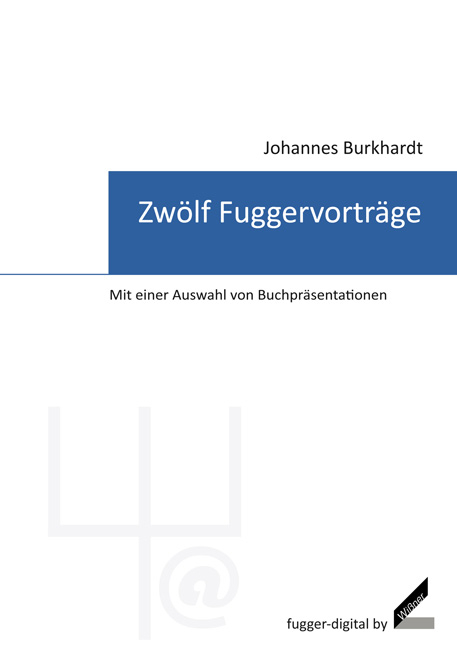 Zw&ouml;lf Fuggervortr&auml;ge - Johannes Burkhardt