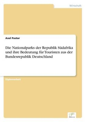 Die Nationalparks der Republik SÃ¼dafrika und ihre Bedeutung fÃ¼r Touristen aus der Bundesrepublik Deutschland