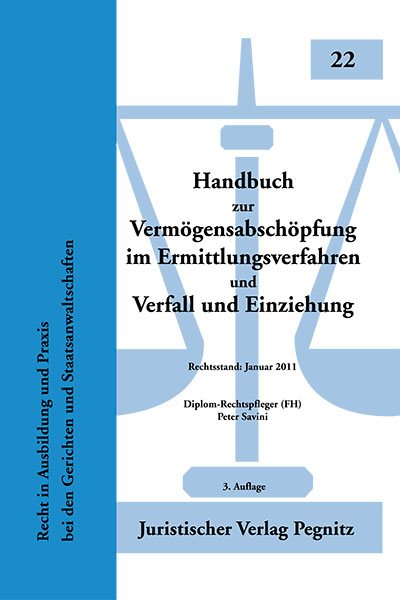 Handbuch zur Verm&ouml;gensabsch&ouml;pfung im Ermittlungsverfahren und Verfall und Einziehung - Peter Savini
