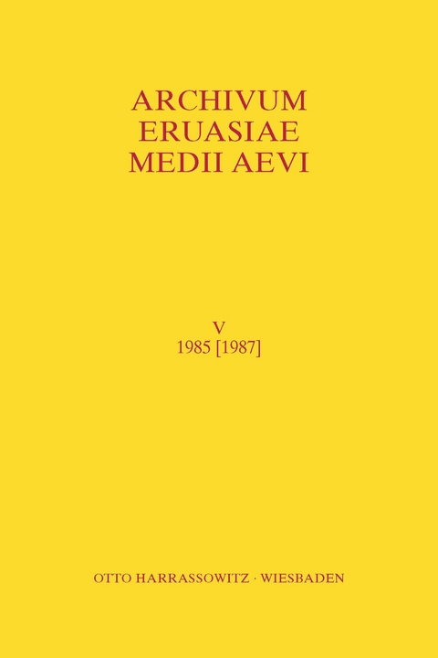 Archivum Eurasiae Medii Aevi V 1985 [1987] - 