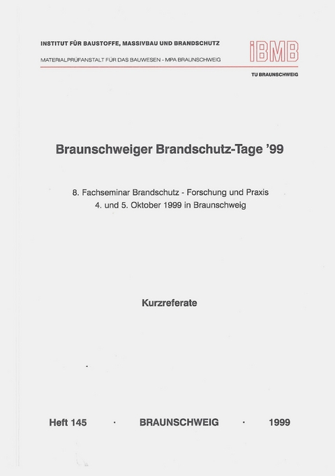 Braunschweiger Brandschutz-Tage '99: 8. Fachseminar Brandschutz - Forschung und Praxis - 