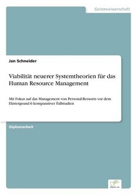 Viabilit&Atilde;&curren;t neuerer Systemtheorien f&Atilde;&frac14;r das Human Resource Management - Jan Schneider