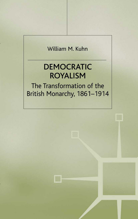 Democratic Royalism - W. Kuhn