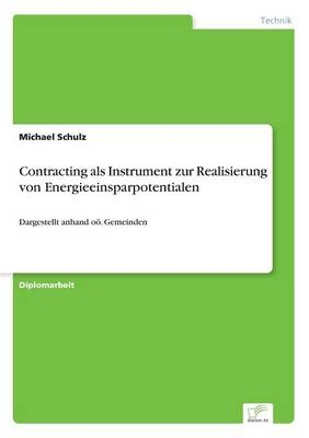 Contracting als Instrument zur Realisierung von Energieeinsparpotentialen - Michael Schulz
