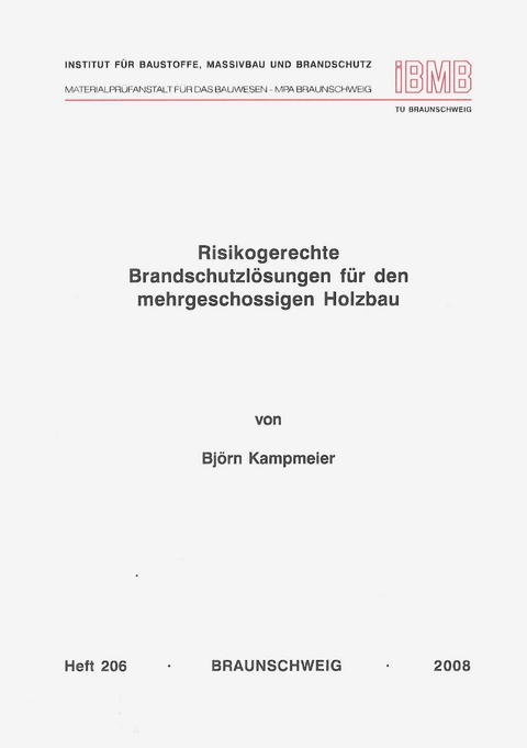 Risikogerechte Brandschutzl&ouml;sungen f&uuml;r den mehrgeschossigen Holzbau - Bj&ouml;rn Kampmeier