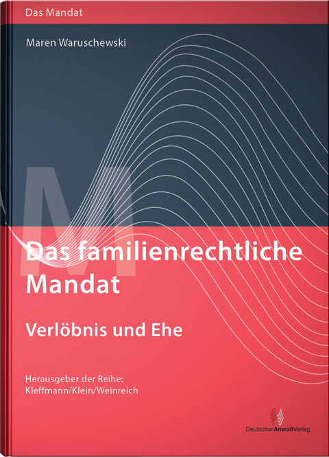 Das familienrechtliche Mandat - Verl&ouml;bnis und Ehe - Maren Waruschewski