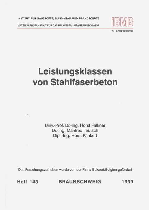 Leistungsklassen von Stahlfaserbeton - Horst Falkner, Manfred Teutsch, Horst Klinkert